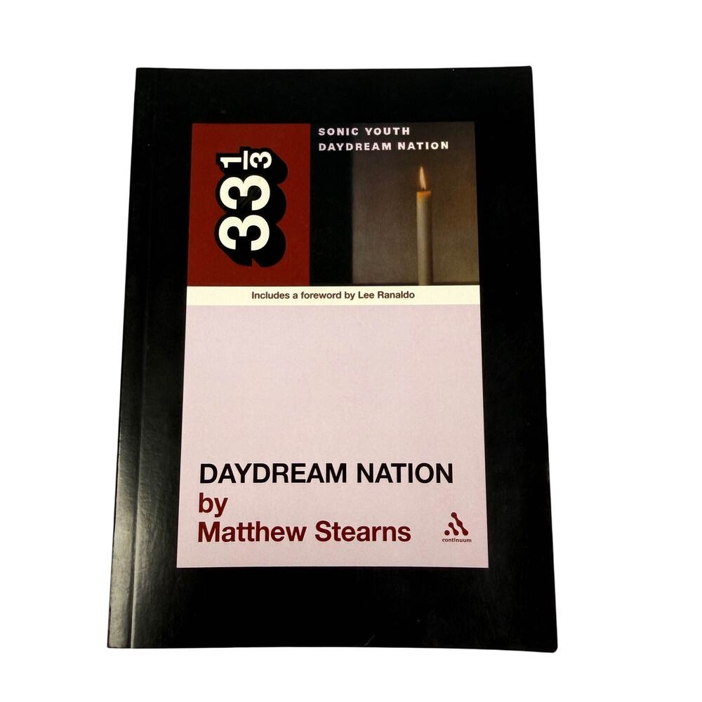 Sonic Youth Daydream Nation by Matthew Stearns 33 1/3 Paperback Book